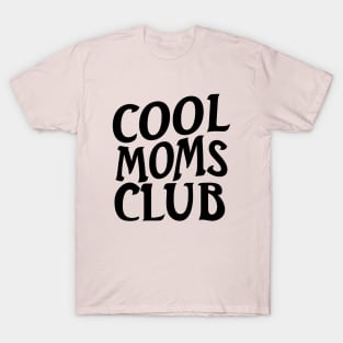 Cool moms club T-Shirt